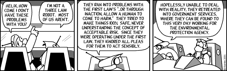 &quot;I&#39;m not a three-law robot.  Most of us aren&#39;t.&quot;